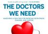 The Doctors We Need: Imagining a New Path for Physician Recruitment, Training & Support By Dr. Anthony Sanfilippo