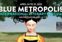 Celebrate literature in all its forms- Blue Metropolis Int’l Literary Festival, Apr. 24-27